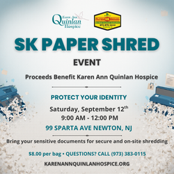 Flyer for SK Paper Shred event benefiting Karen Ann Quinlan Hospice. Details: Saturday, September 12, 9:00 AM–12:00 PM at 99 Sparta Ave, NJ. Bring sensitive documents for on-site shredding; $8 per bag. For questions, call (973) 383-0115 or visit karenannquinlanhospice.org.