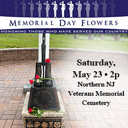 Banner reading 'Memorial Day Flowers' over a memorial with red flowers; event details: Saturday May 23, 2pm at Northern NJ Veterans Memorial Cemetery.